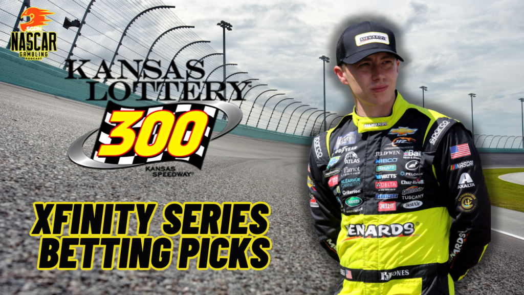 Kansas Lottery 300 Betting Picks Betting Picks 2024 I NASCAR Gambling Podcast (Ep. 507)