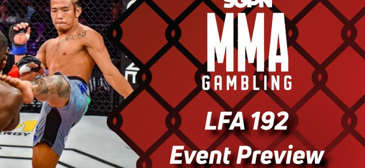LFA 192 Betting Guide (No Guff) | MMA Gambling Podcast (Ep.650)