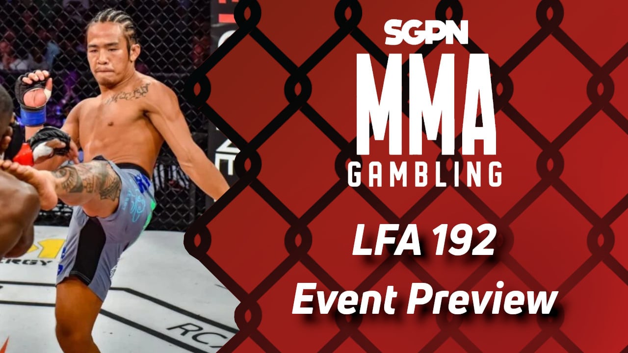 LFA 192 Betting Guide (No Guff) | MMA Gambling Podcast (Ep.650)