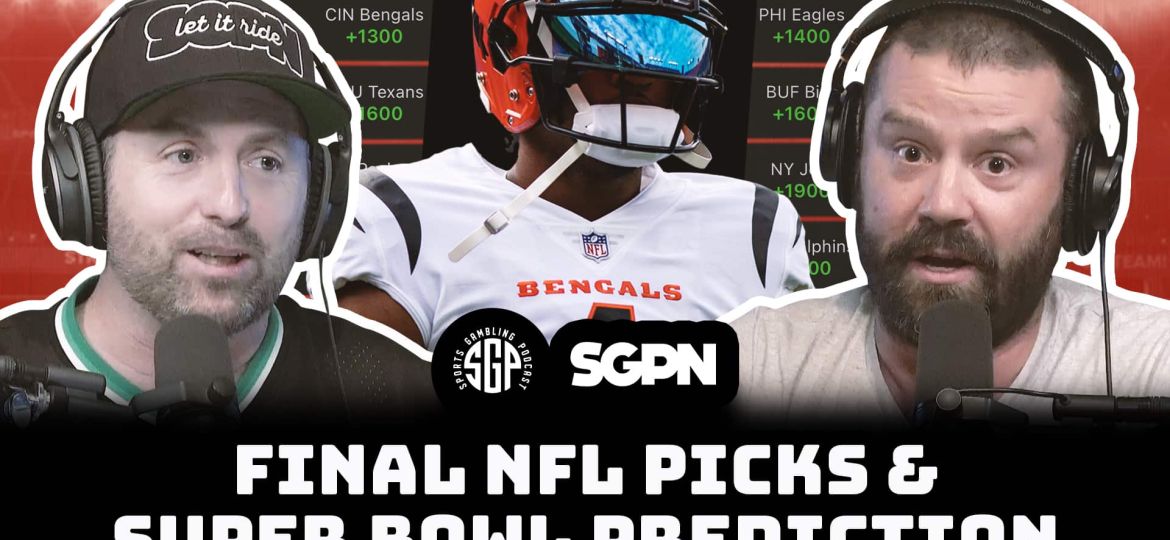 Final NFL Picks & Super Bowl Prediction