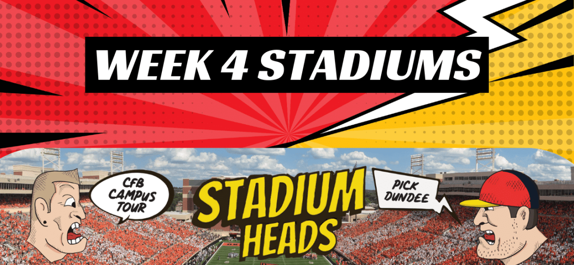 Week 4 Stadiums | The Stadium Heads (Ep. 30)
