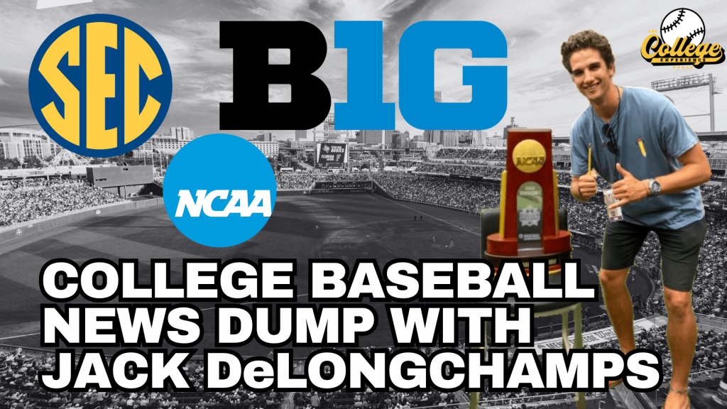 College Baseball News - SEC Baseball Schedule & Big Ten Expansion With Jack DeLongchamps | The College Baseball Experience