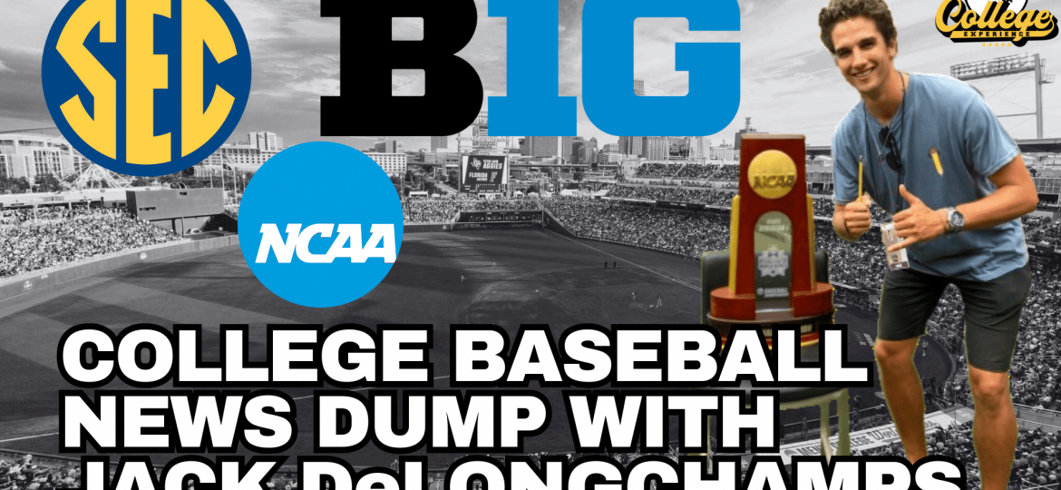 College Baseball News - SEC Baseball Schedule & Big Ten Expansion With Jack DeLongchamps | The College Baseball Experience