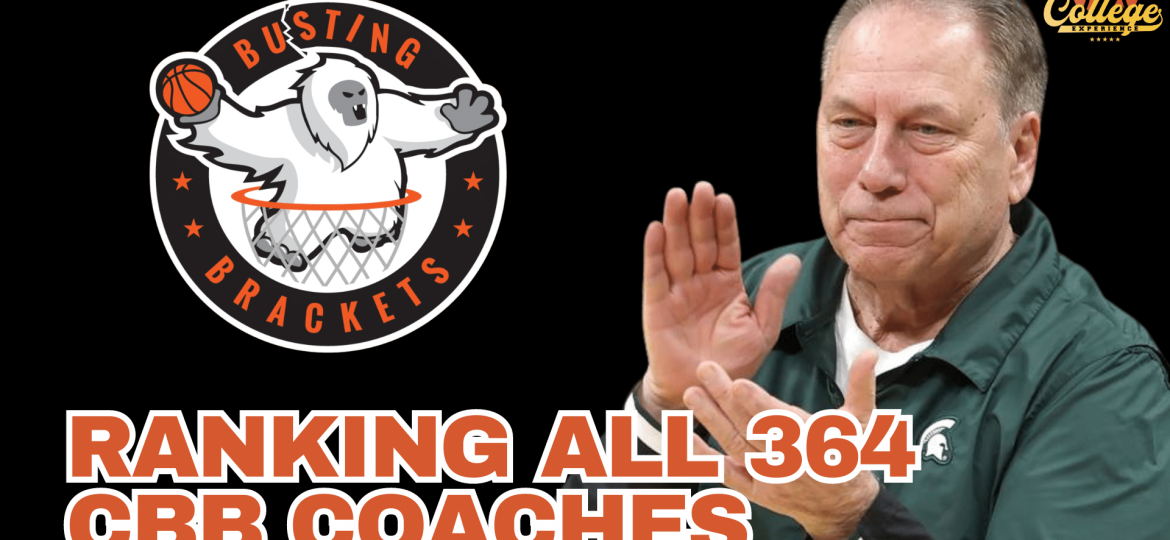 Busting Brackets Ranked All 364 DI College Basketball Coaches | The College Basketball Experience