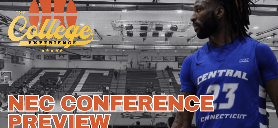 (NEC) Northeast Conference College Basketball Preview 2024-25 | The College Basketball Experience