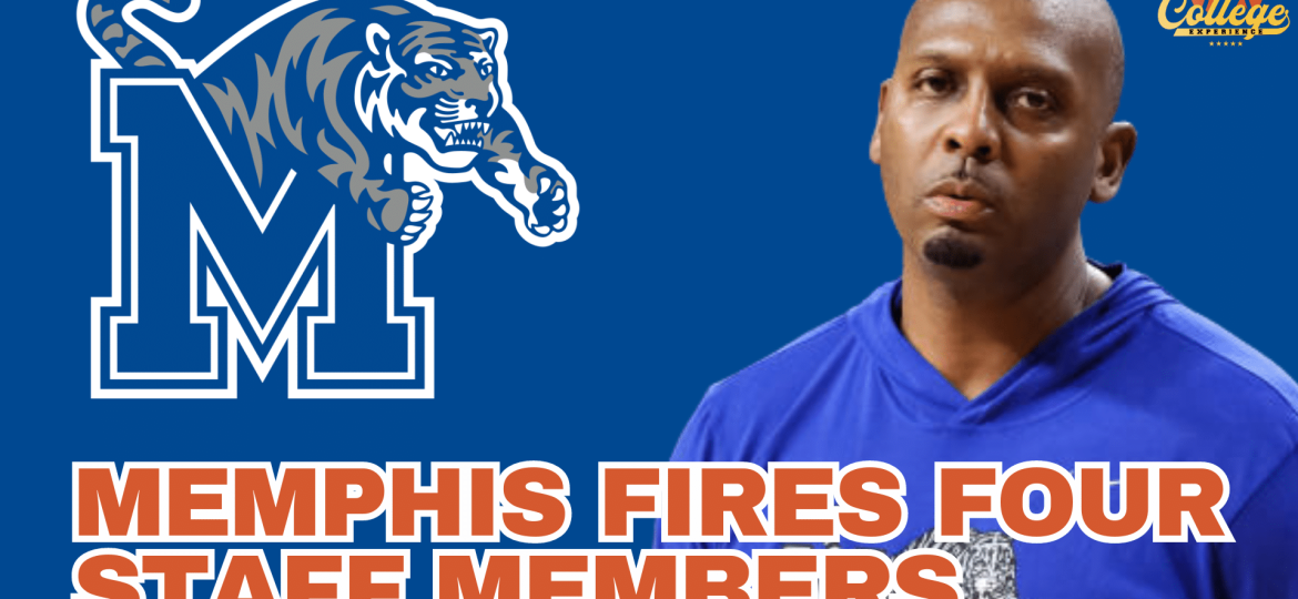 Memphis Basketball Fires 4 Coaches - TCE Trims | The College Basketball Experience