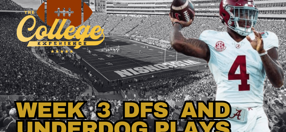 Week 3 DFS & Underdog Fantasy Picks | The College Football Experience (Ep. 1761)