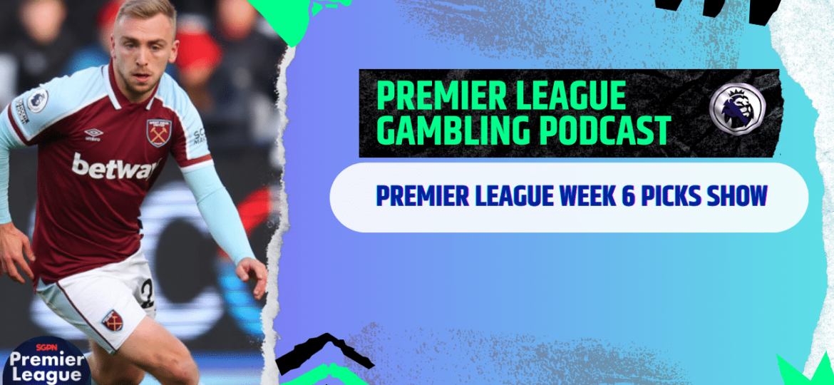 Premier League Matchday 6 Picks - (Ep.214)