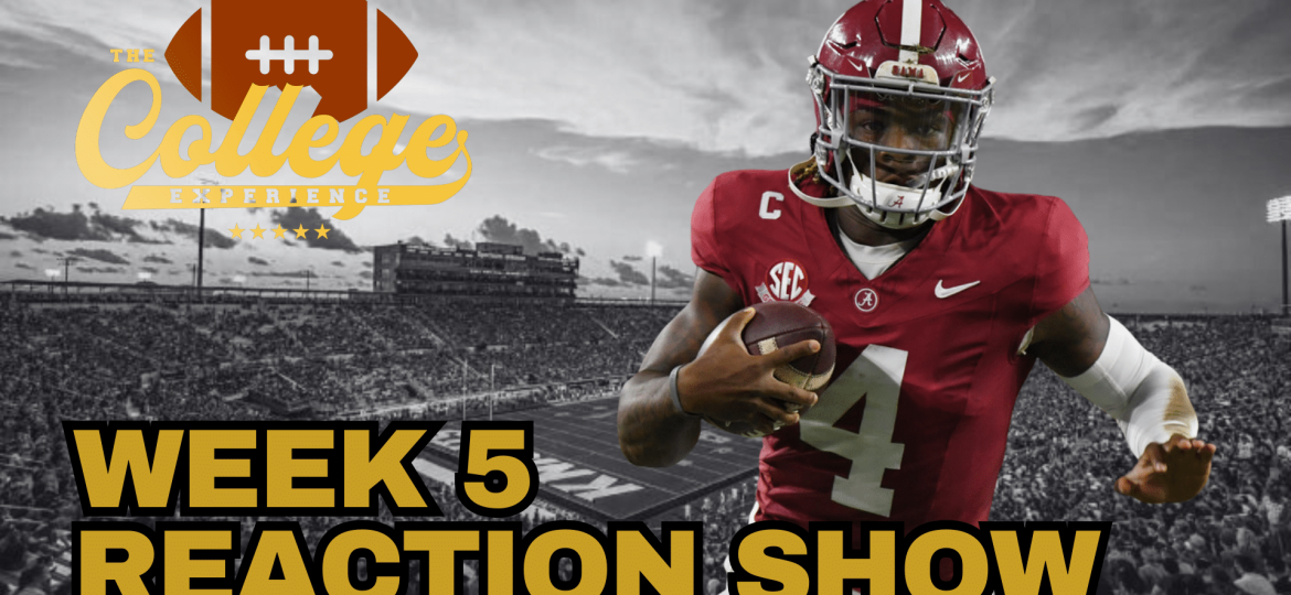 Week 5 Reaction Show | The College Football Experience (Ep. 1779)