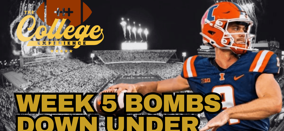 Week 5 Bombs Down Under | The College Football Experience (Ep. 1777)