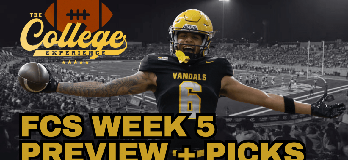 Week 5 Preview & Picks | The FCS College Football Experience (Ep. 61)