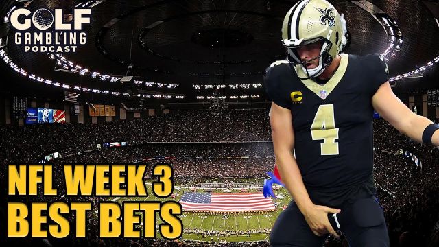 NFL 2024 Week 3 Best Bets and Predictions | Golf Gambling Podcast (Ep. 454)