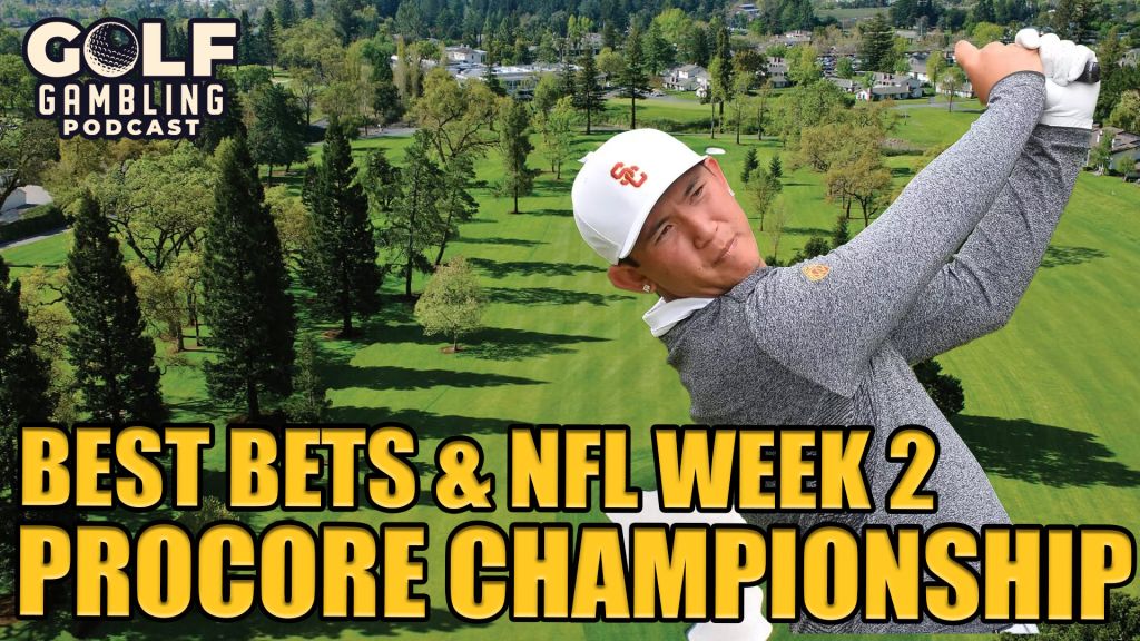 2024 Procore Championship Best Bets + NFL Week 2 Bets | Golf Gambling Podcast (Ep. 452)