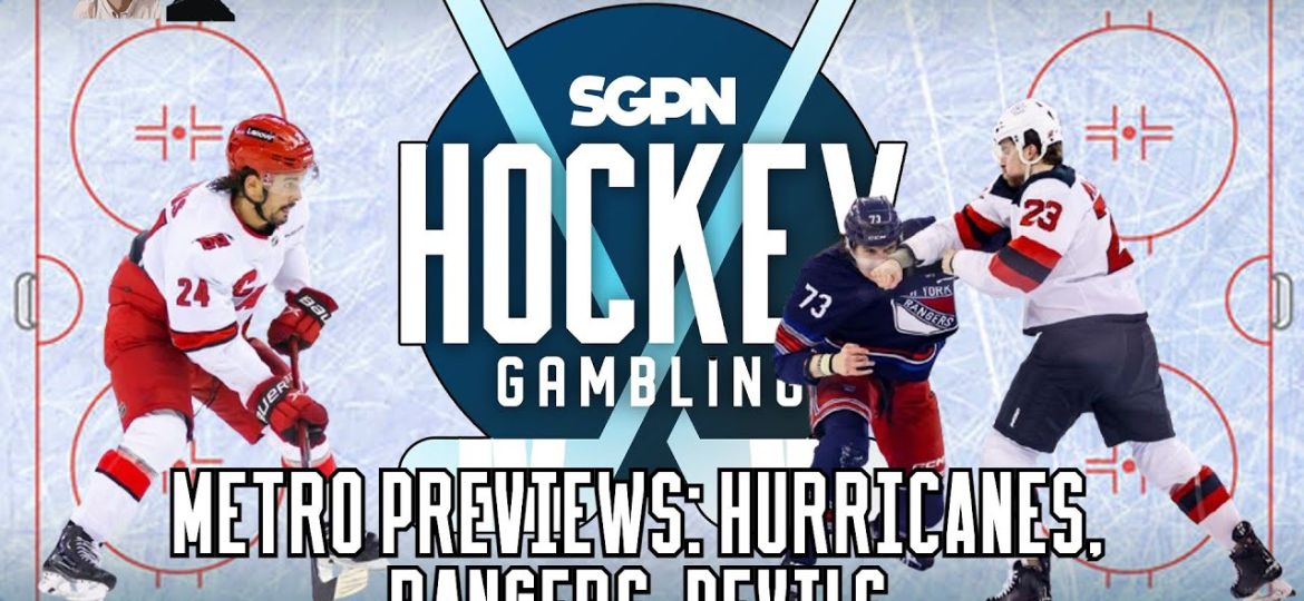 Rangers, Hurricanes, and Devils a three-headed monster in Metro | Hockey Gambling Podcast (Ep. 390)