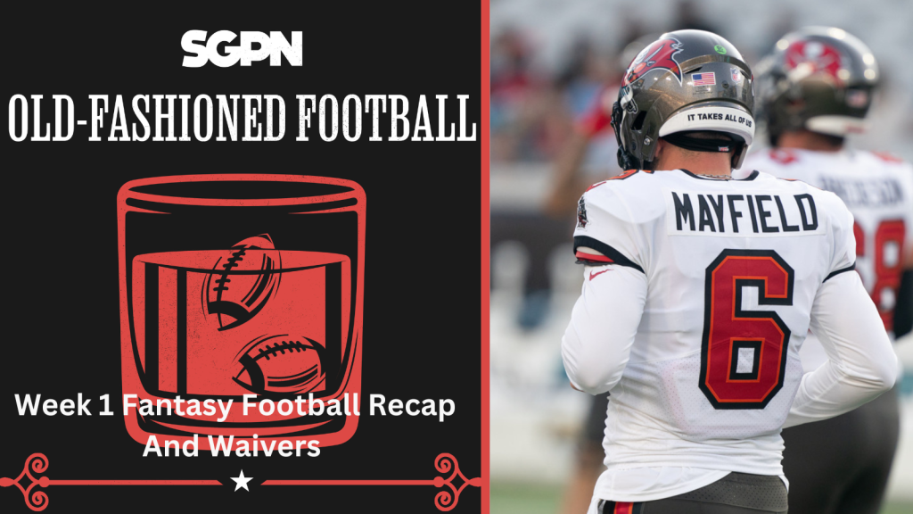NFL Week 1 Fantasy Football Recap and Waiver Wire | Old-Fashioned Football (Ep. 143)