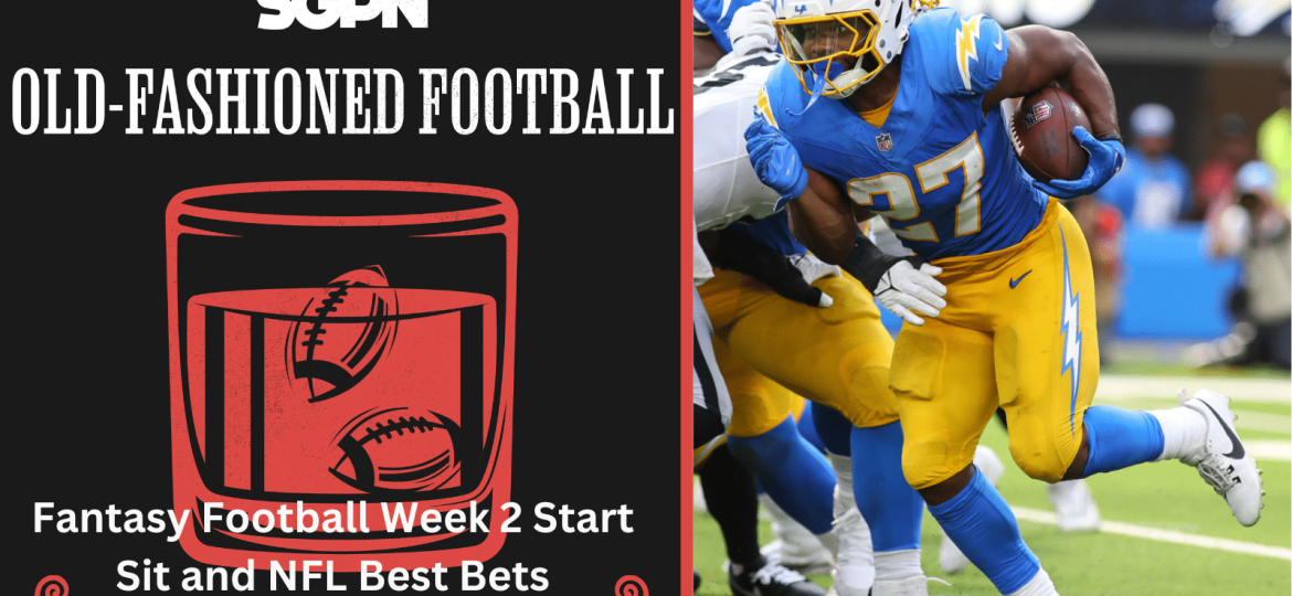 NFL Week 2 Fantasy Football Start Sit & Best Bets | Old-Fashioned Football (Ep. 142)