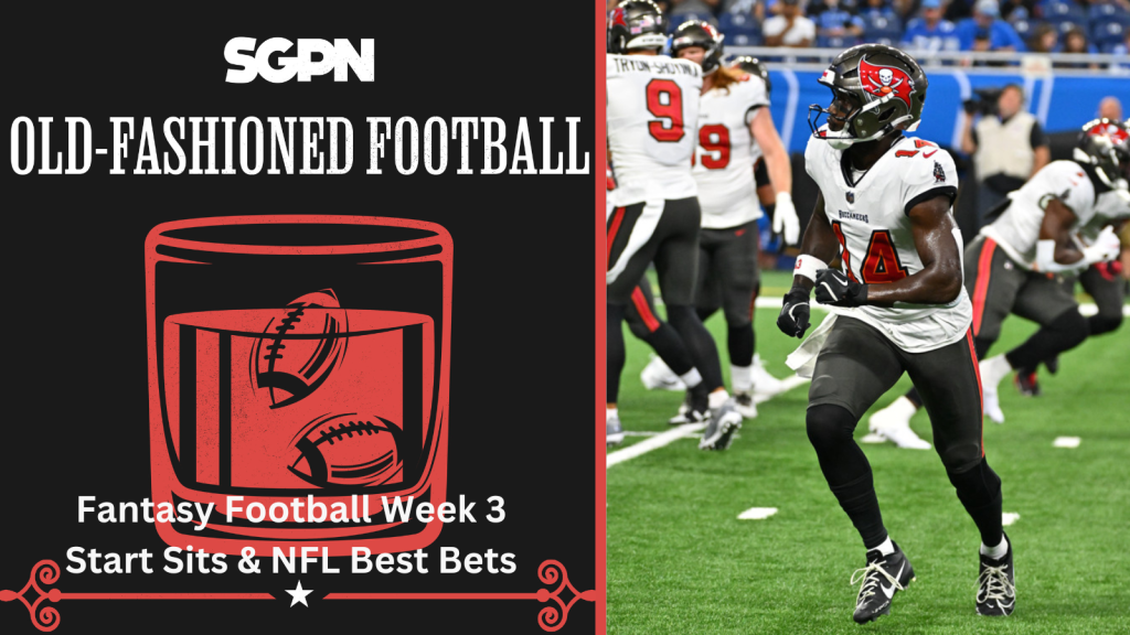 NFL Week 3 Fantasy Football Start Sit & Best Bets | Old-Fashioned Football (Ep. 146)