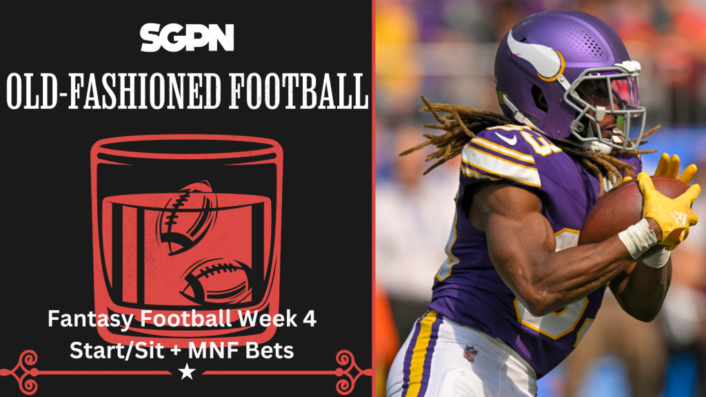 NFL Week 4 Fantasy Football Start Sit & Best Bets | Old-Fashioned Football (Ep. 148)