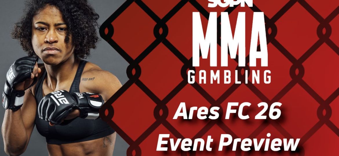 Ares FC 26 Betting Guide (Built Like a Bizon) | MMA Gambling Podcast (Ep.680)