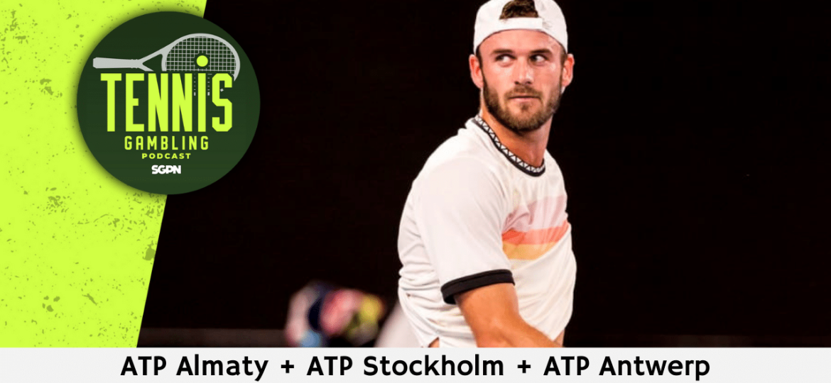ATP Almaty + ATP Stockholm + ATP Antwerp Final Picks – 10/20/24 | Tennis Gambling Podcast (Ep. 375)