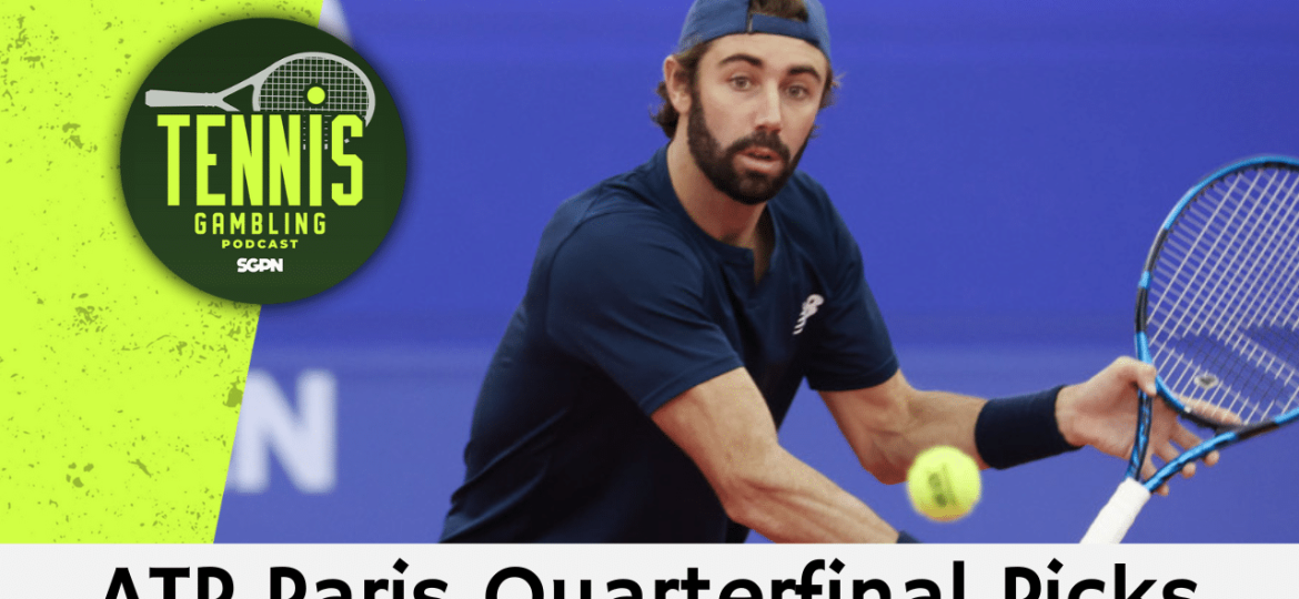 ATP Paris Quarterfinal Picks – 11/1/24 | Tennis Gambling Podcast (Ep. 383)