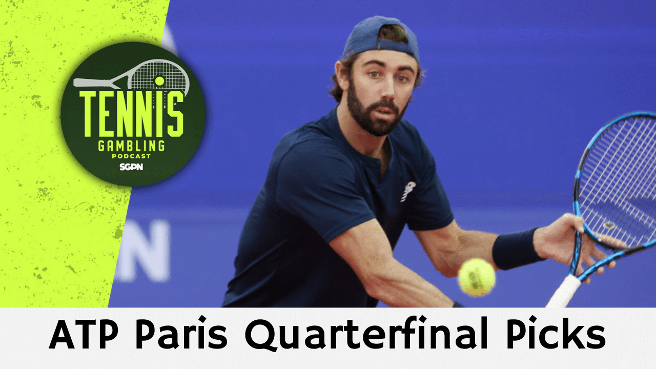 ATP Paris Quarterfinal Picks – 11/1/24 | Tennis Gambling Podcast (Ep. 383)