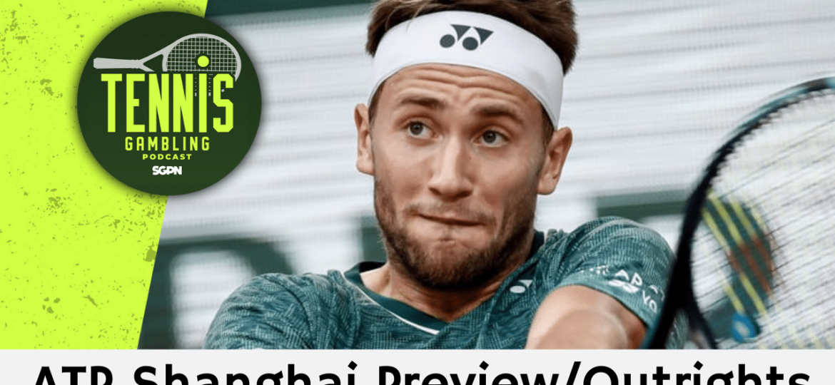ATP Shanghai Preview/Outrights – 10/1/24 | Tennis Gambling Podcast (Ep. 365)