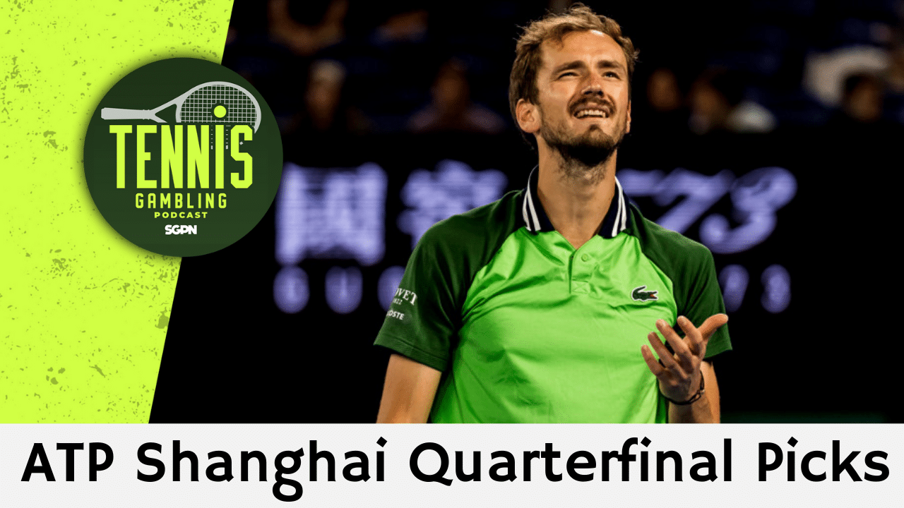 ATP Shanghai Quarterfinal Picks – 10/9/24 | Tennis Gambling Podcast (Ep. 369)
