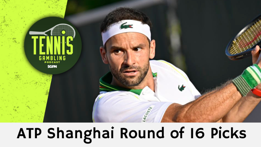 ATP Shanghai Round of 16 Picks – 10/8/24 | Tennis Gambling Podcast (Ep. 368)