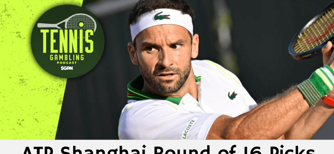 ATP Shanghai Round of 16 Picks – 10/8/24 | Tennis Gambling Podcast (Ep. 368)
