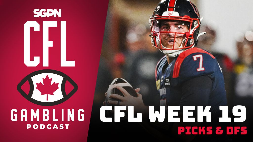 CFL Week 19 Preview, Picks & DFS | The CFL Gambling Podcast (Ep. 80)