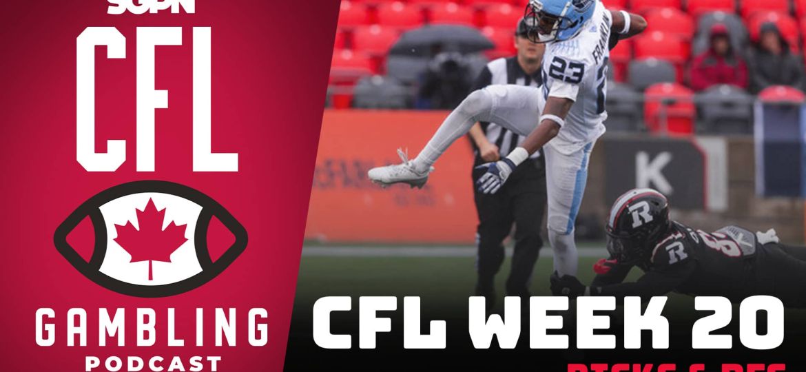 CFL Week 20 Preview, Picks & DFS | The CFL Gambling Podcast (Ep. 82)
