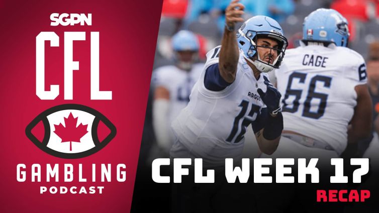 Week 17 Reaction Show | The CFL Gambling Podcast (Ep. 77)