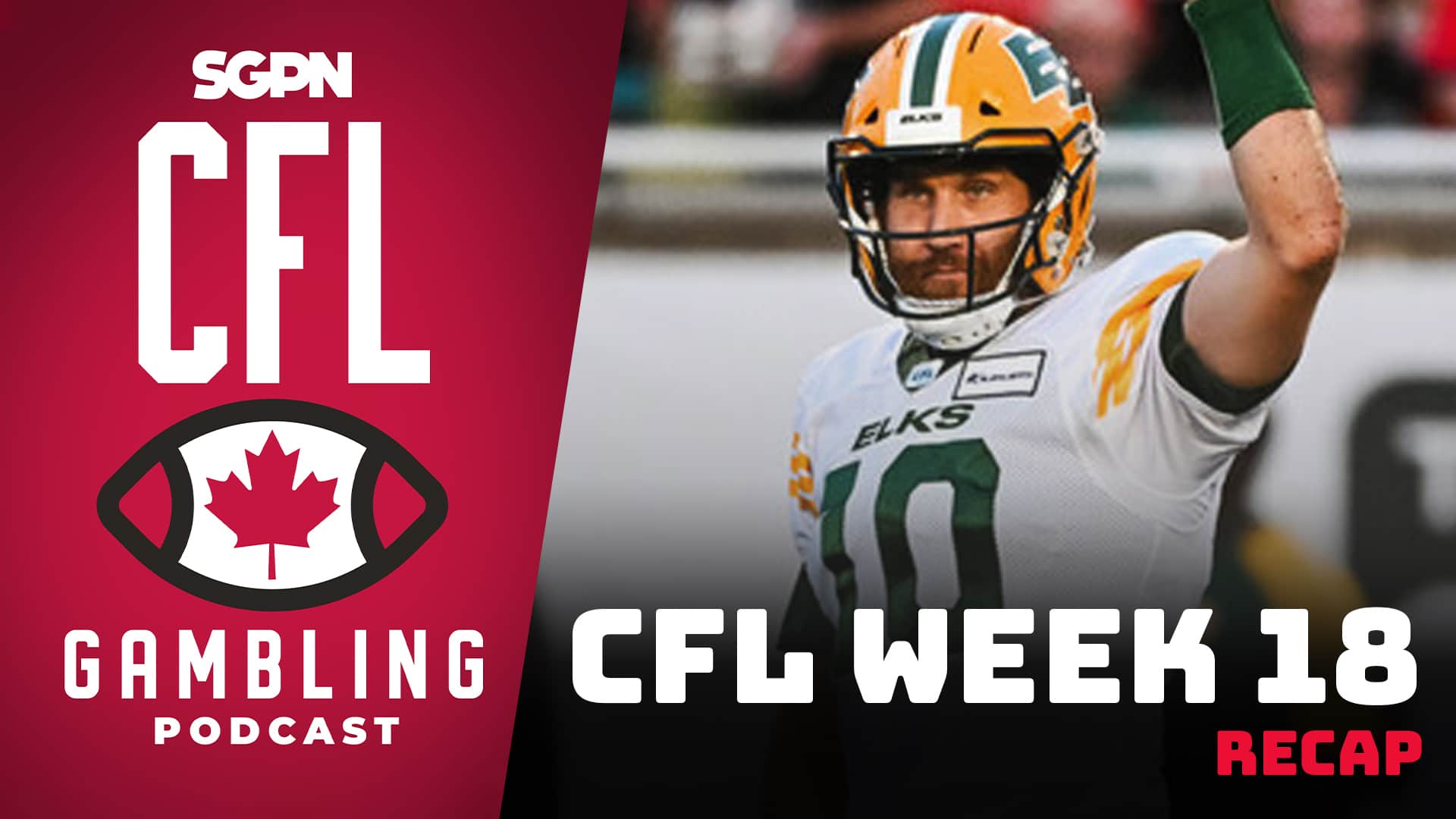 Week 18 Reaction Show | The CFL Gambling Podcast (Ep. 79)