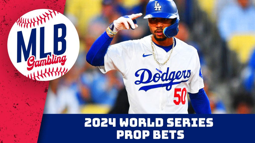 World Series 2024 Prop Picks | MLB Bets, Predictions and Player Props