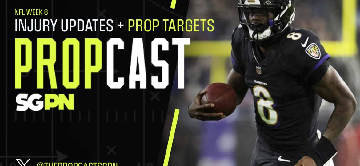 NFL Week 6 Injury News & Updates + Player Prop Targets | The Propcast (Ep. 316)