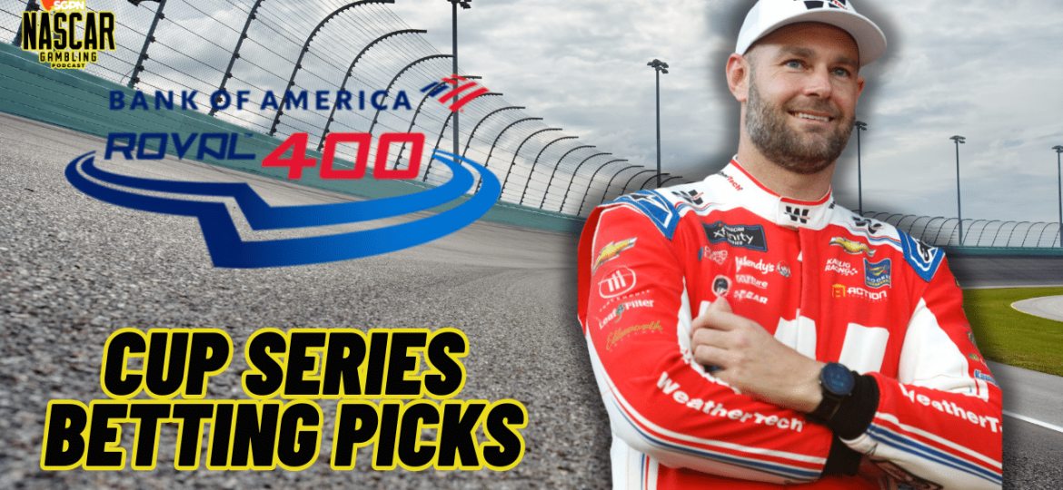 Bank of America ROVALl 400 Betting Picks 2024 I NASCAR Gambling Podcast (Ep. 516)