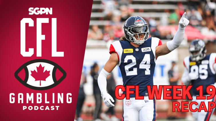 Week 19 Reaction Show | The CFL Gambling Podcast (Ep. 81)