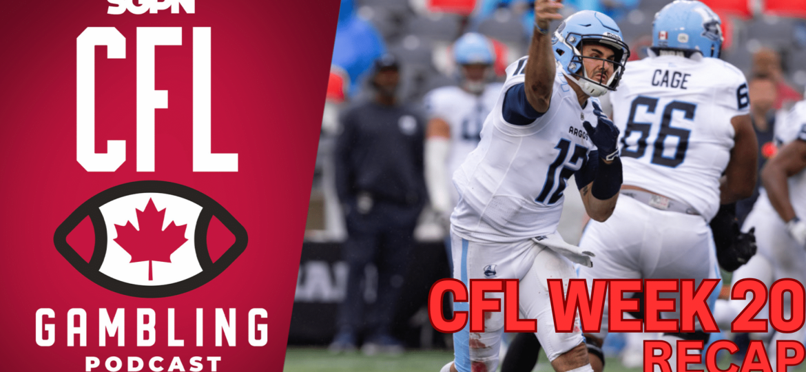 Week 20 Reaction Show | The CFL Gambling Podcast (Ep. 83)