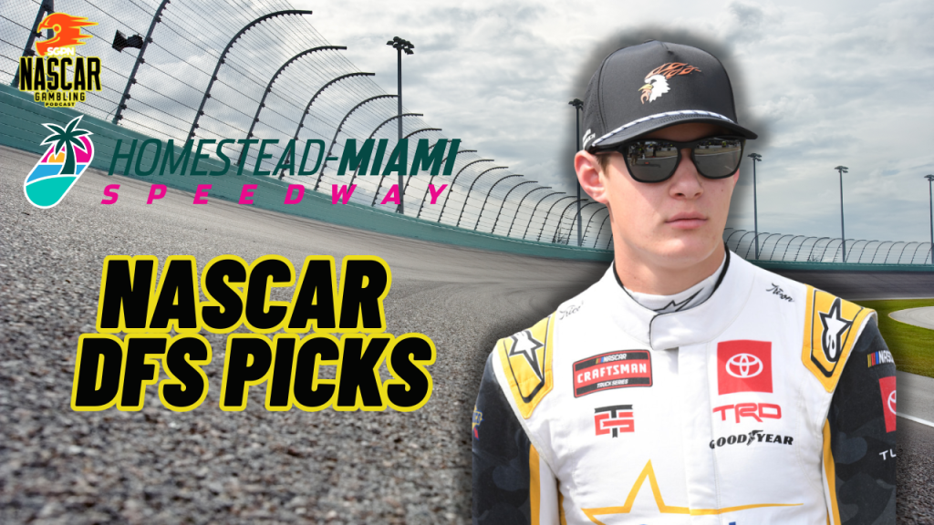 Homestead-Miami DFS Picks 2024 I NASCAR Gambling Podcast (Ep. 529)