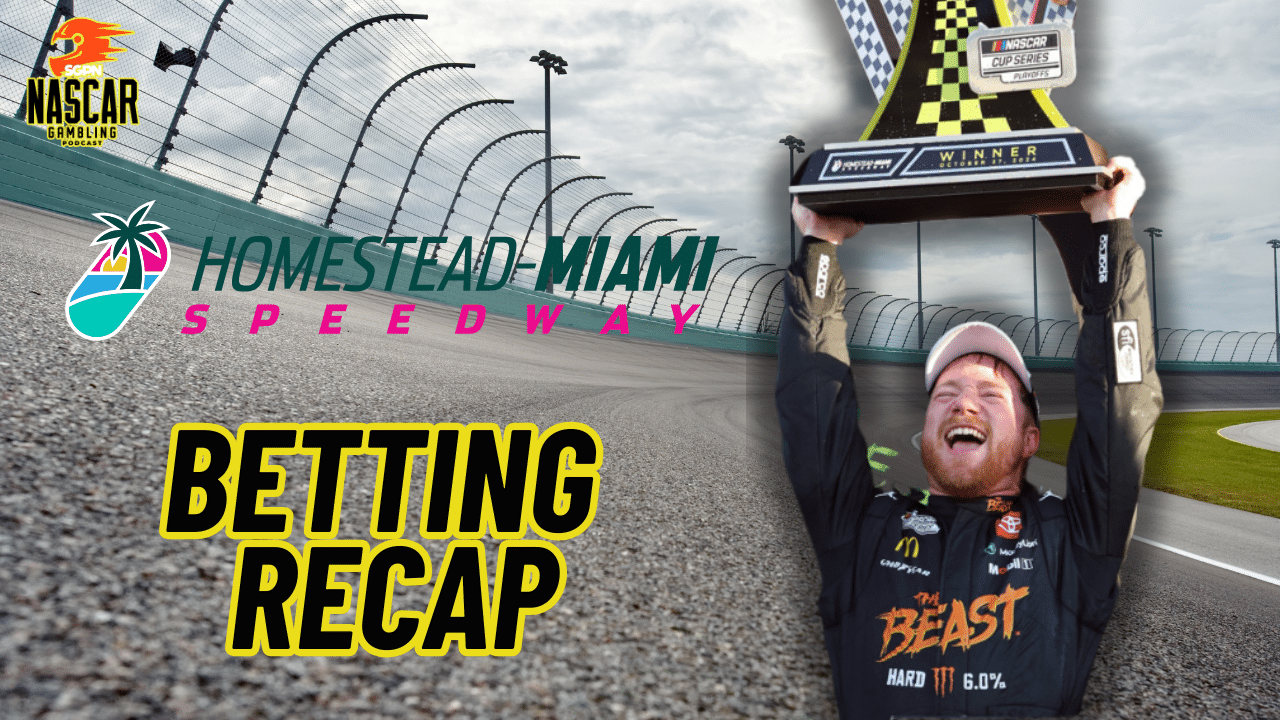Homestead-Miami NASCAR 2024 Weekend Betting Recap I NASCAR Gambling Podcast (Ep. 530)