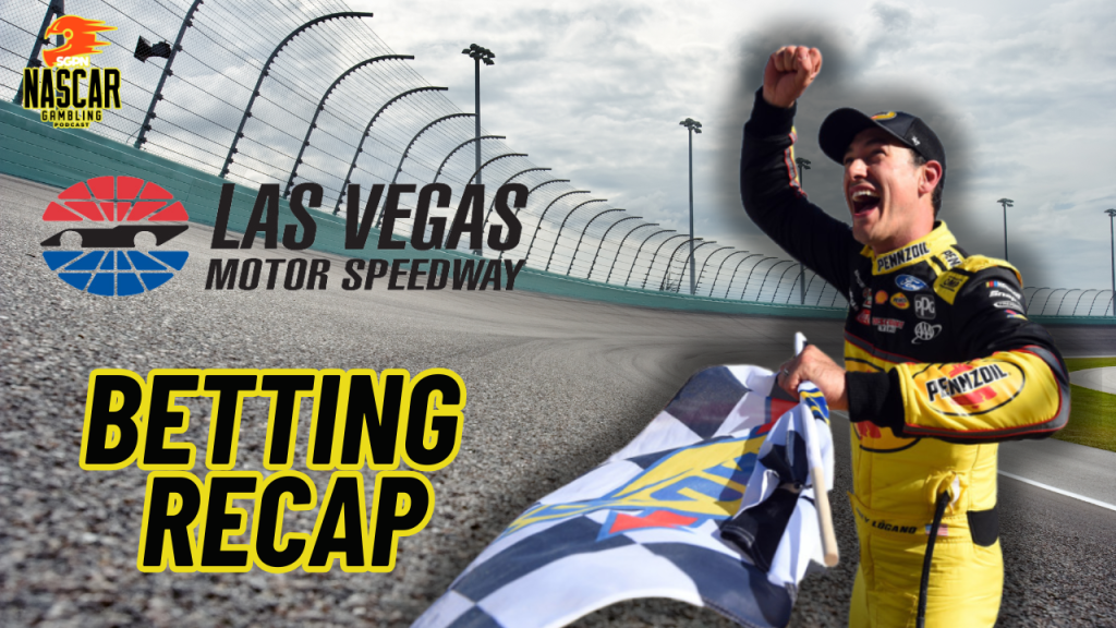 Las Vegas 2 NASCAR 2024 Weekend Betting Recap I NASCAR Gambling Podcast (Ep. 525)