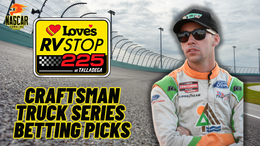 Love's RV Stop 225 Betting Picks 2024 I NASCAR Gambling Podcast (Ep. 513)