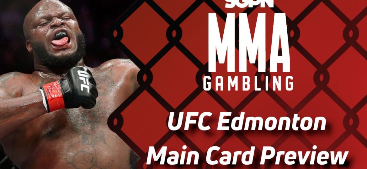 UFC Edmonton Main Card Betting Guide (Against His Sexy Body) | MMA Gambling Podcast (Ep.688)
