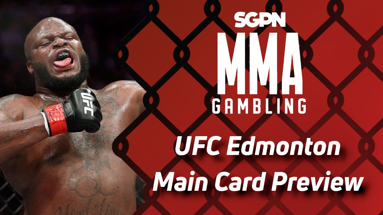 UFC Edmonton Main Card Betting Guide (Against His Sexy Body) | MMA Gambling Podcast (Ep.688)