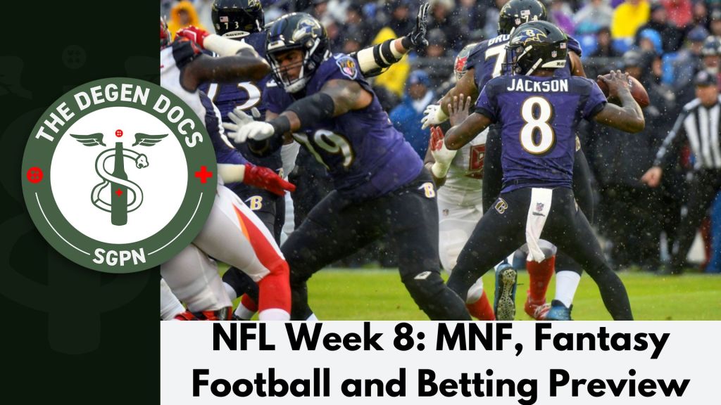 NFL Week 8: MNF, Injury Rundown, Waivers, Early Line Locks | The Degen Docs (Ep. 28)