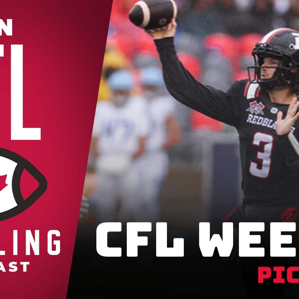 CFL Week 21 Preview, Picks & DFS | The CFL Gambling Podcast (Ep. 84)