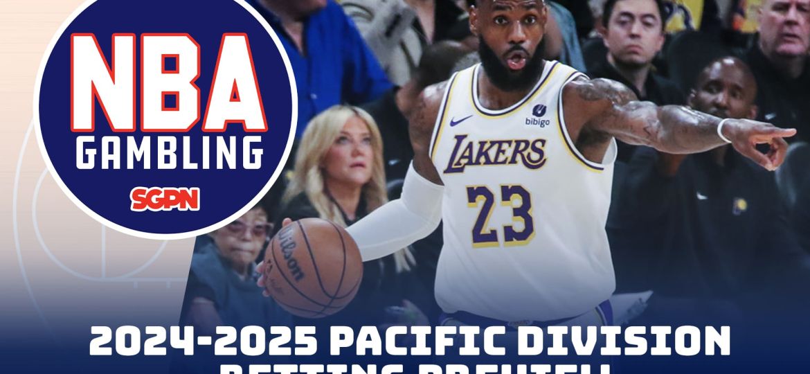 2024-25 NBA Pacific Division Betting Preview | NBA Gambling Podcast (Ep. 777)