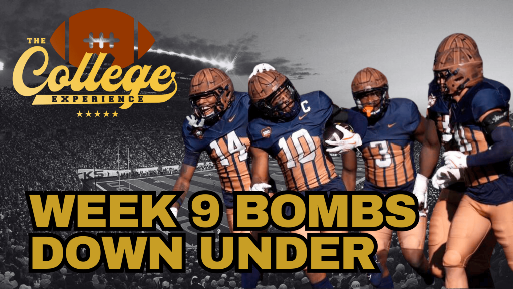 Week 9 Bombs Down Under | The College Football Experience (Ep. 1801)