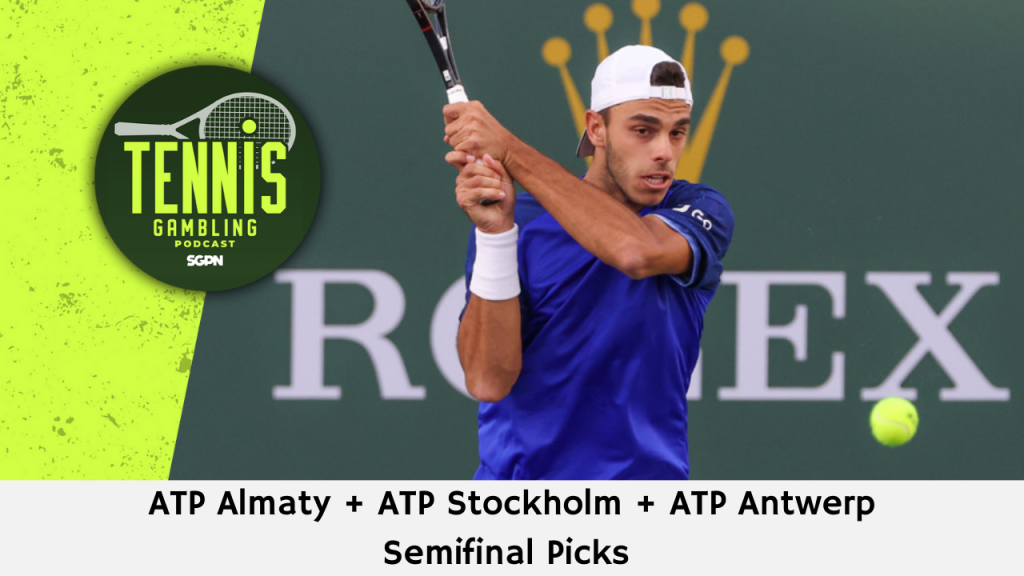 ATP Almaty + ATP Stockholm + ATP Antwerp Semifinal Picks – 10/19/24 | Tennis Gambling Podcast (Ep. 374)